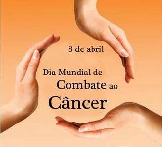 8 de Abril Dia Mundial de Combate ao Câncer