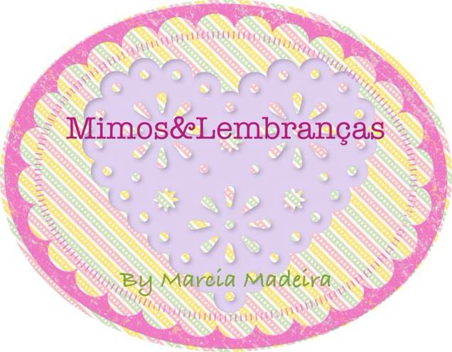 Mimos e Lembranças – By Marcia Madeira