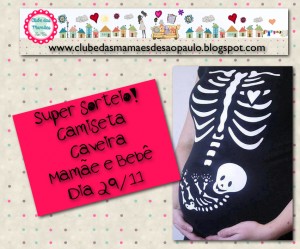 Sorteio! Camiseta Esqueleto Mamãe e Bebê